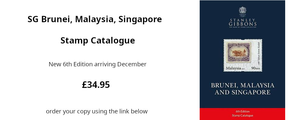 stanley gibbons brunei malaysia singapore stamp catalogue 2025